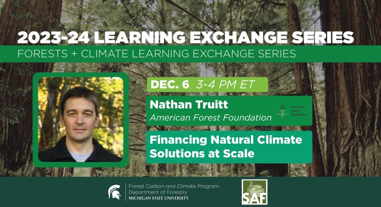 2023-24 Learning Exchange Series webinar flyer. In this webinar, Nathan Truitt from the American Forest Foundation presents 