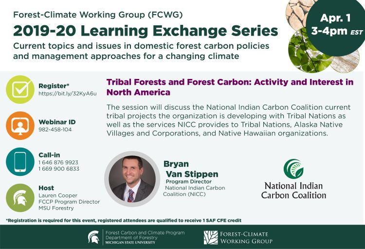 Flyer for the April FCWG 2019-20 Learning Exchange Series session. In this webinar, speaker Bryan Van Stippen of The National Indian Carbon Coalition (NICC) will present 